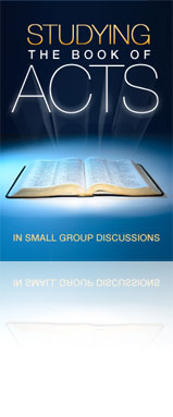 Studying The Book of Acts in Small Group Discussions