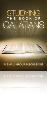 Studying The Book of Galatians in Small Group Discussions